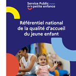 Référentiel national de la qualité d'accueil du jeune enfant